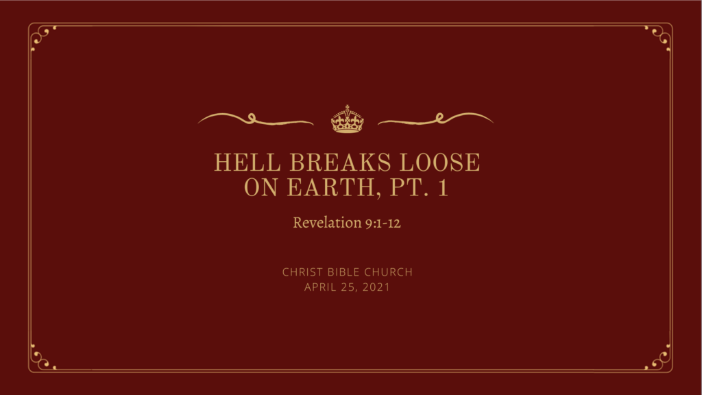 Hell Breaks Loose on Earth, Pt. 1