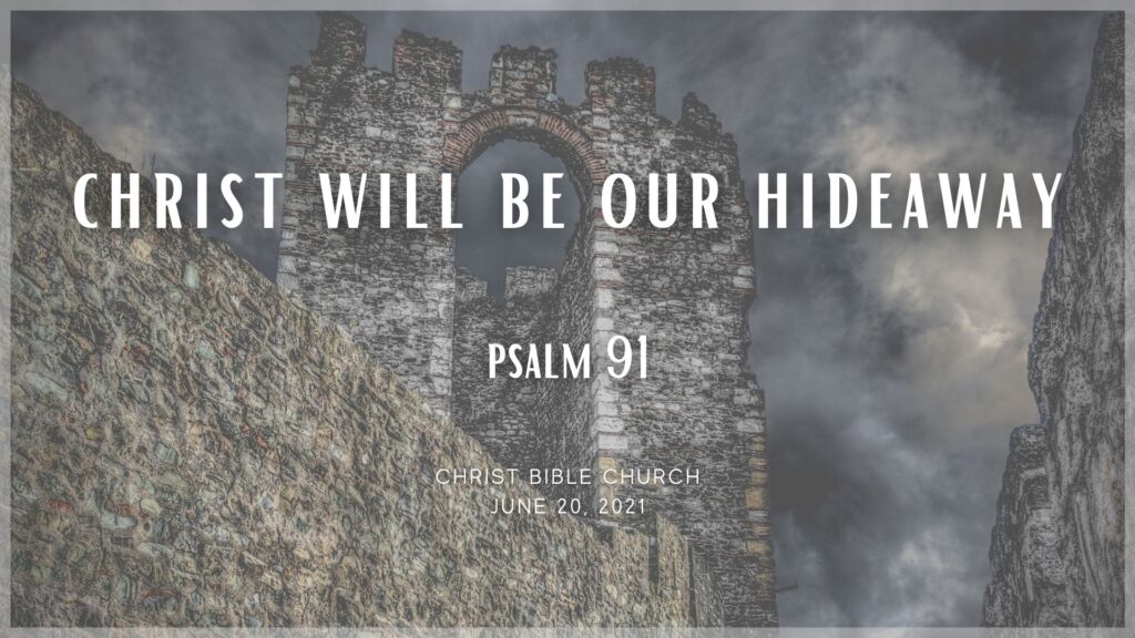 Christ Will Be Our Hideaway