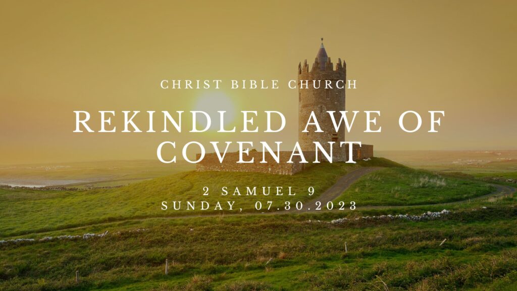 Rekindled Awe of Covenant