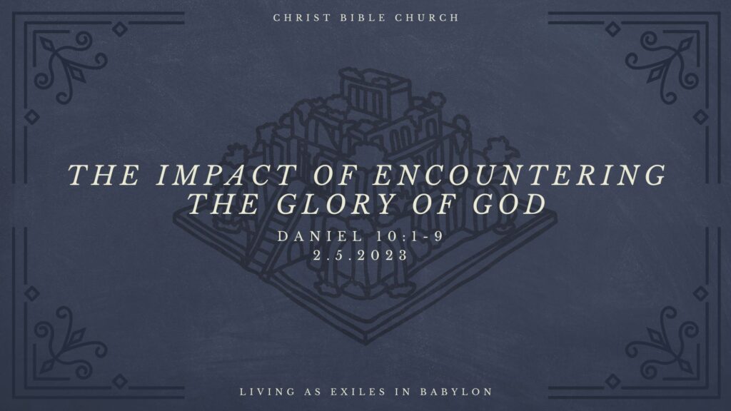 The Impact of Encountering the Glory of God