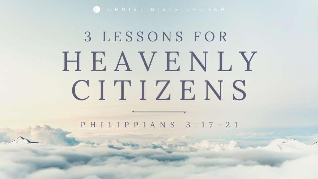 Three Lessons for Heavenly Citizens