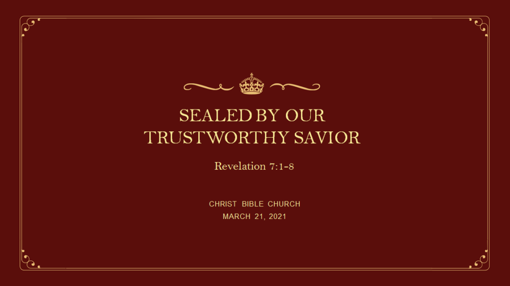 Sealed By Our Trustworthy Savior