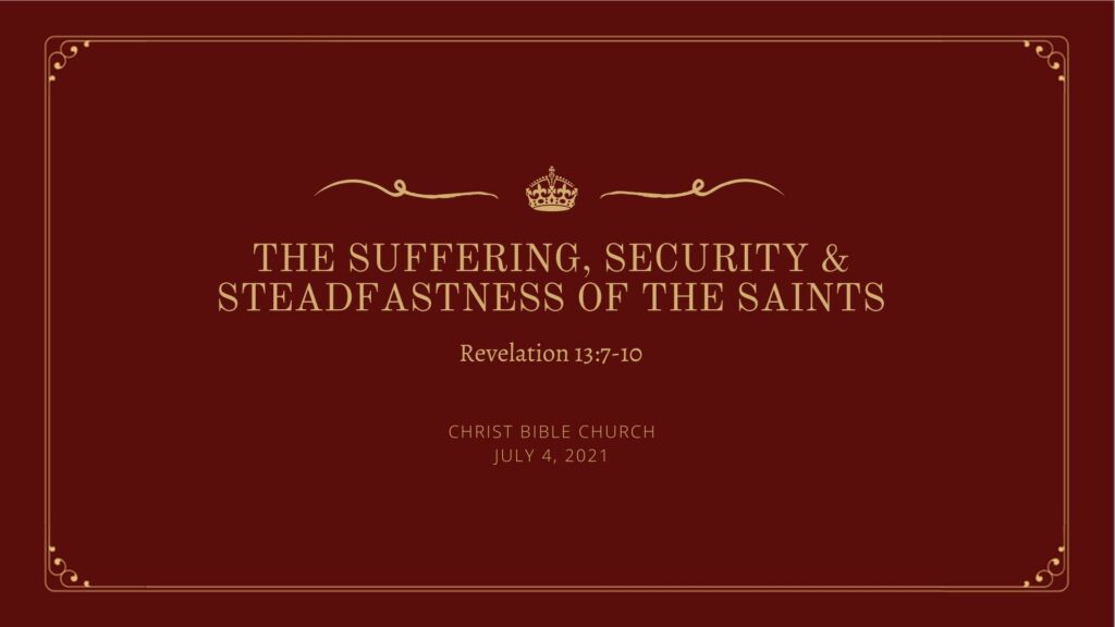 The Suffering, Security & Steadfastness of the Saints