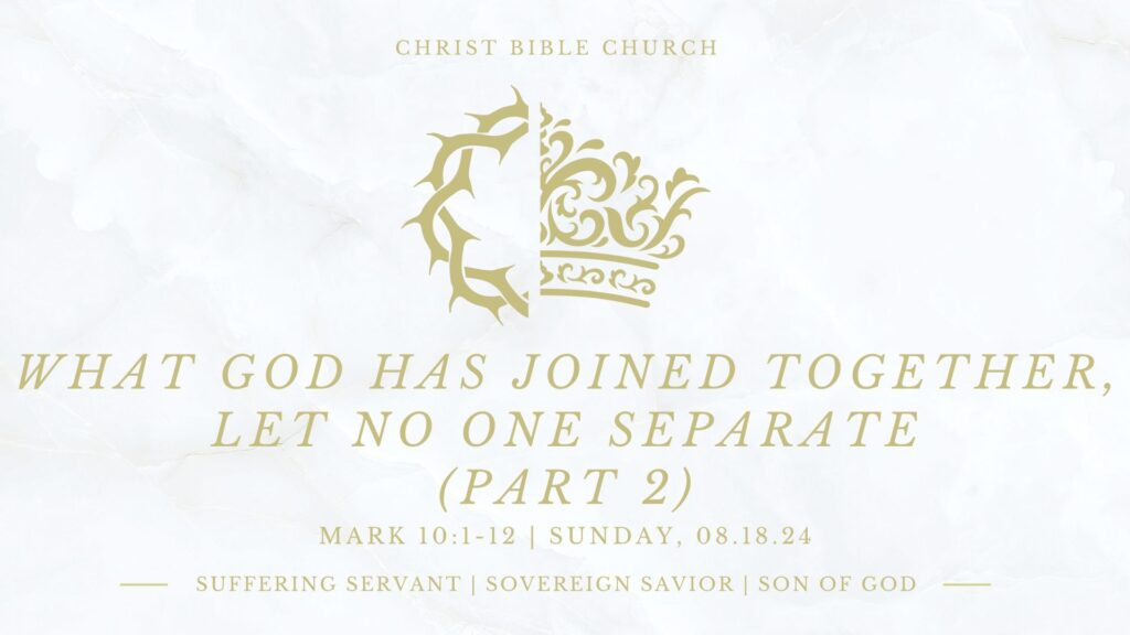 What God Has Joined Together, Let No One Separate (Part 2)