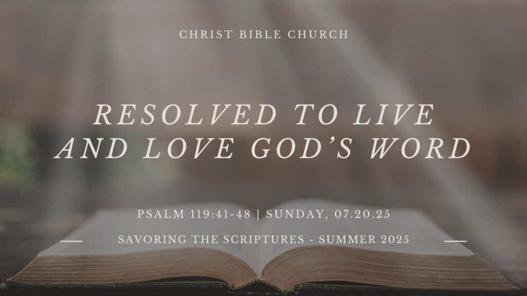 Resolved to Live and Love God’s Word
