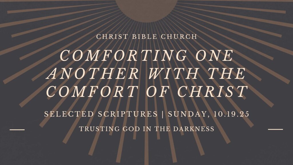 Comforting One Another with the Comfort of Christ