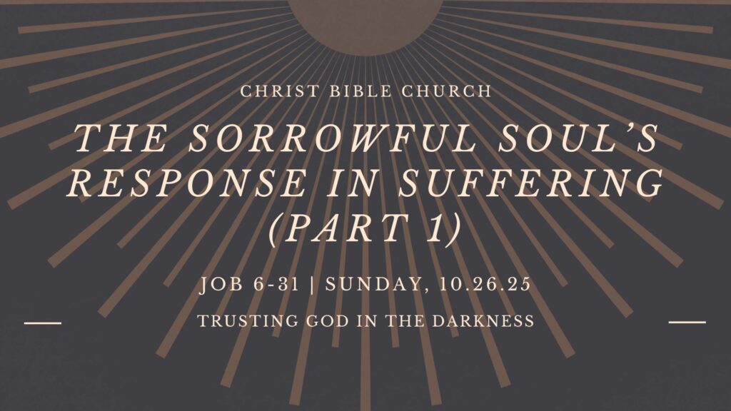 The Sorrowful Soul’s Response in Suffering (Part 1)