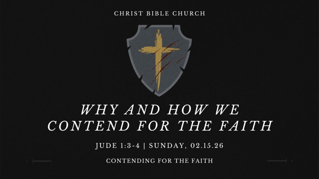 Why and How We Contend For the Faith